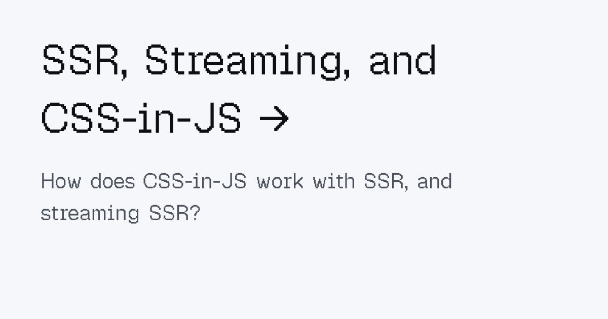 SSR, Streaming, and CSS-in-JS - Shu Ding
